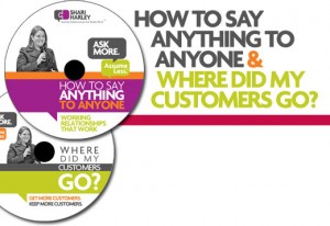 How to Say Anything to Anyone & Where Did My Customers Go?